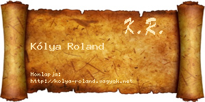 Kólya Roland névjegykártya